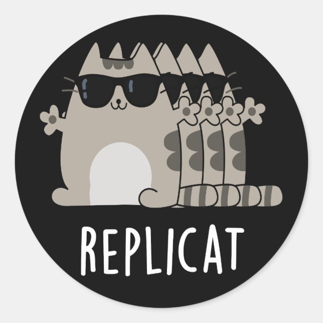 Replicat Funny Replicated Cat Pun Dark BG Classic Round Sticker (Front)