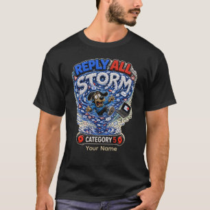 Reply All Storm Personalised Funny Office T-Shirt