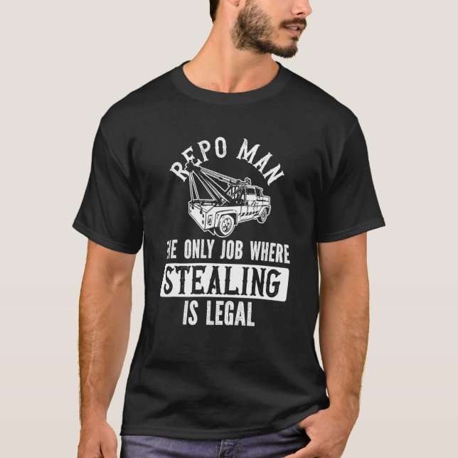 Repo Man Recovery Agent Repossession Funny T-Shirt (Front)