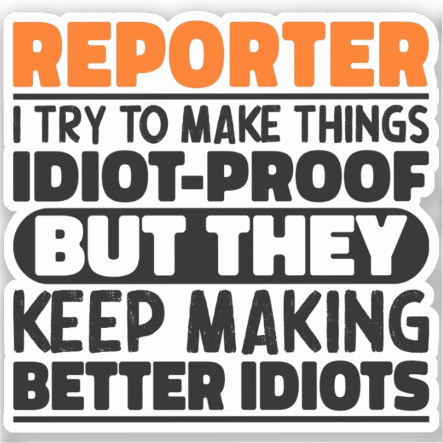 Reporter I Try To Make Things Funny Sayings Cool (Front)