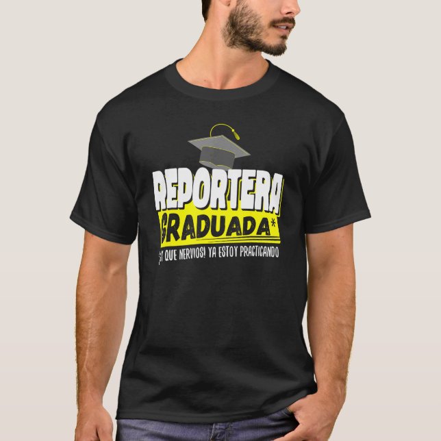 Reportera Graduada Ya Estoy Practicando Gracioso T-Shirt (Front)