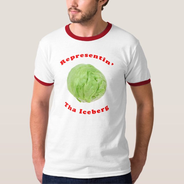Representin' tha Iceberg Lettuce T-Shirt (Front)