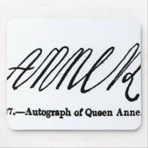 Reproduction of the signature of Queen Anne Mouse Mat