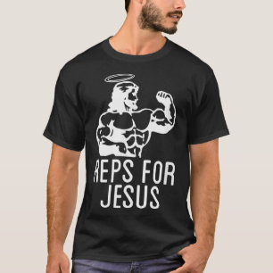 Reps For Jesus Muscular Swole Big Jesus Funny Lift T-Shirt