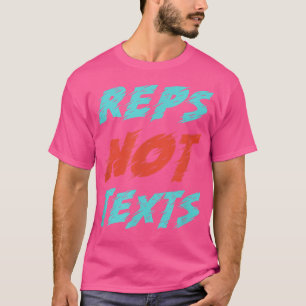 Reps Not Tets Gym Motivational Bodybuilding Workou T-Shirt