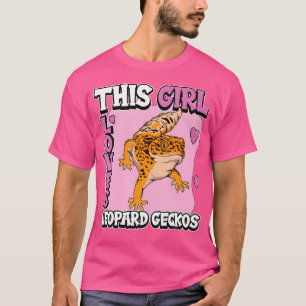 Reptile Quote This Girl Loves Leopard Geckos T-Shirt