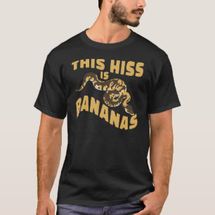 Reptile   This Hiss Is Bananas Banana Ball Python T-Shirt