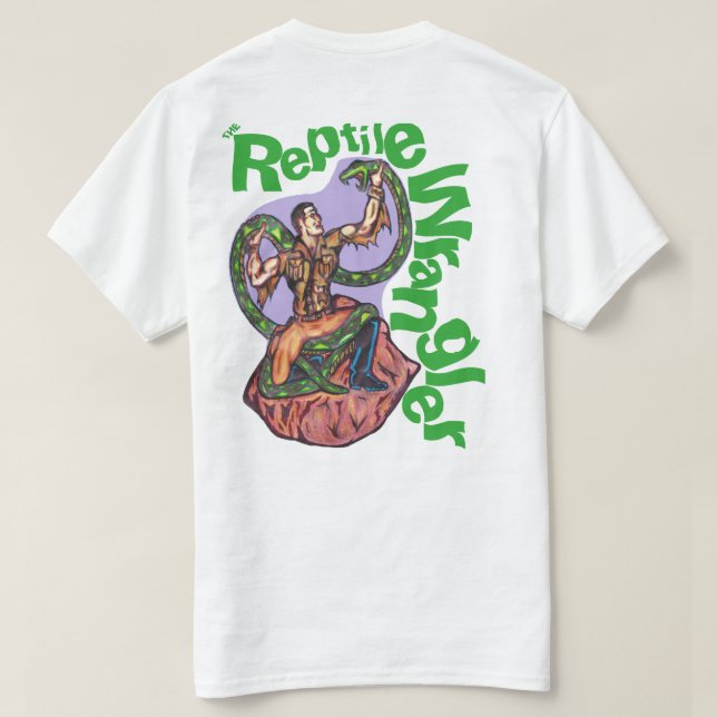 REPTILE WRANGLER T-Shirt (Design Back)