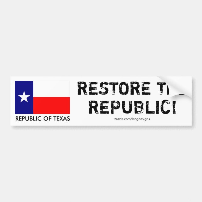 Republic of Texas - RESTORE THE REPUBLIC! Bumper Sticker (Front)