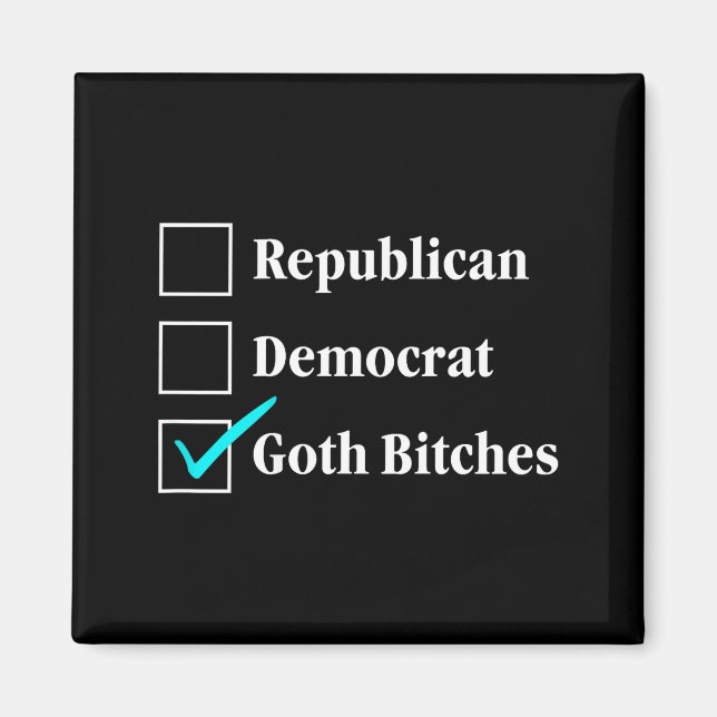 Republican democrat goth checkbox political (back) magnet (Front)