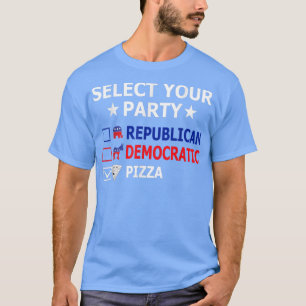 Republican Democrat Pizza Party Funny Political 27 T-Shirt