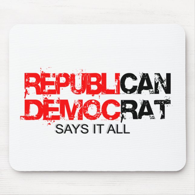RepubliCAN - DemocRAT Says it All Mouse Mat (Front)