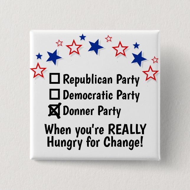 Republican Democratic Donner Party Funny Political 15 Cm Square Badge (Front)