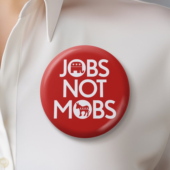 Republican - Jobs Not Mobs 6 Cm Round Badge (Creator Uploaded)