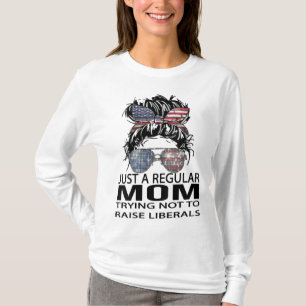 Republican Just A Regular Mum Trying Not To Raise T-Shirt