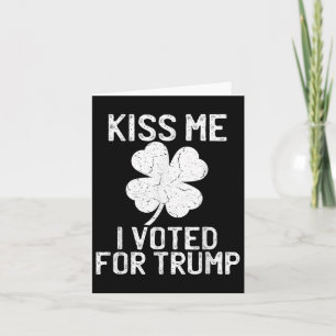 Republican St Patricks Day Shirt Kiss Me I Voted Card