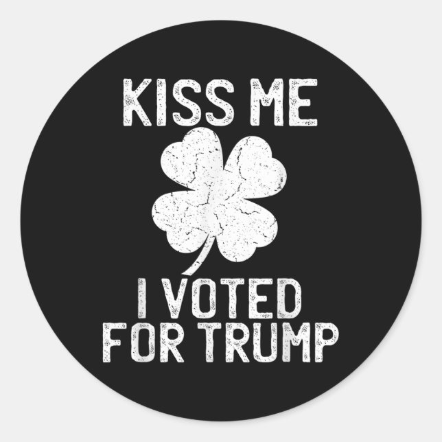 Republican St Patricks Day Shirt Kiss Me I Voted Classic Round Sticker (Front)