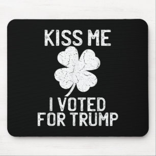 Republican St Patricks Day Shirt Kiss Me I Voted Mouse Mat