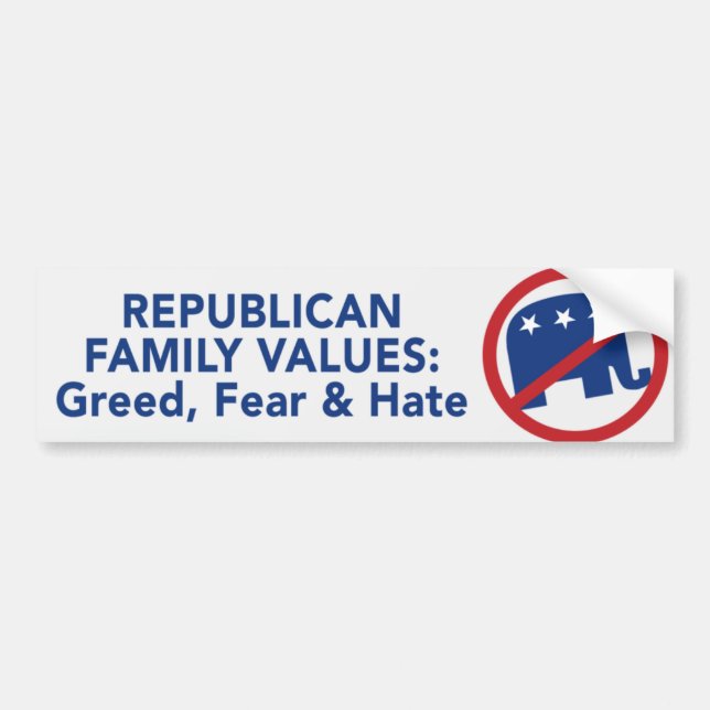 Republican Values - Greed, Fear, and Hate Sticker (Front)