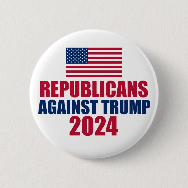 Republicans Against Trump 2024 Election 6 Cm Round Badge (Front)