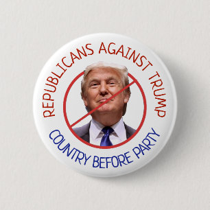 Republicans Against Trump, Country Before Party 6 Cm Round Badge