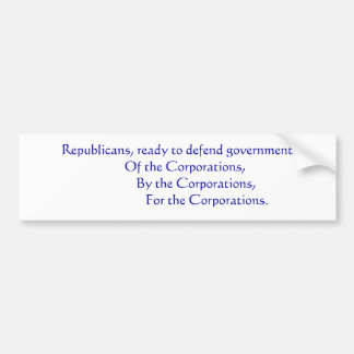 Republicans... Bumper Sticker