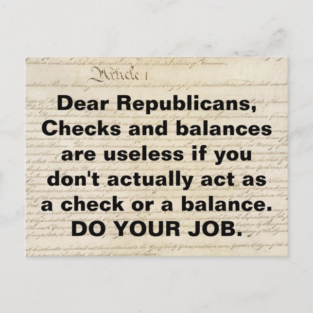 Republicans Checks and Balances Do Your Job Postcard (Front)