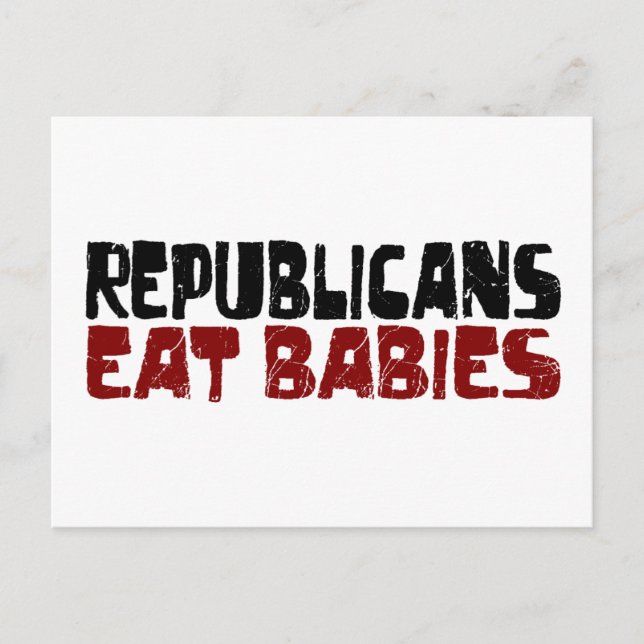 Republicans Eat Babies Postcard (Front)