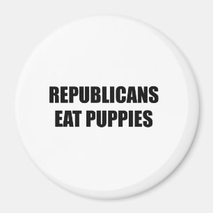 Republicans eat puppies magnet