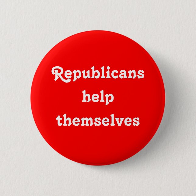 "Republicans Help Themselves" Button (Front)