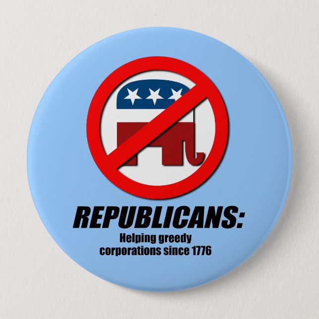 Republicans - Helping Greedy Corporations 10 Cm Round Badge (Front)