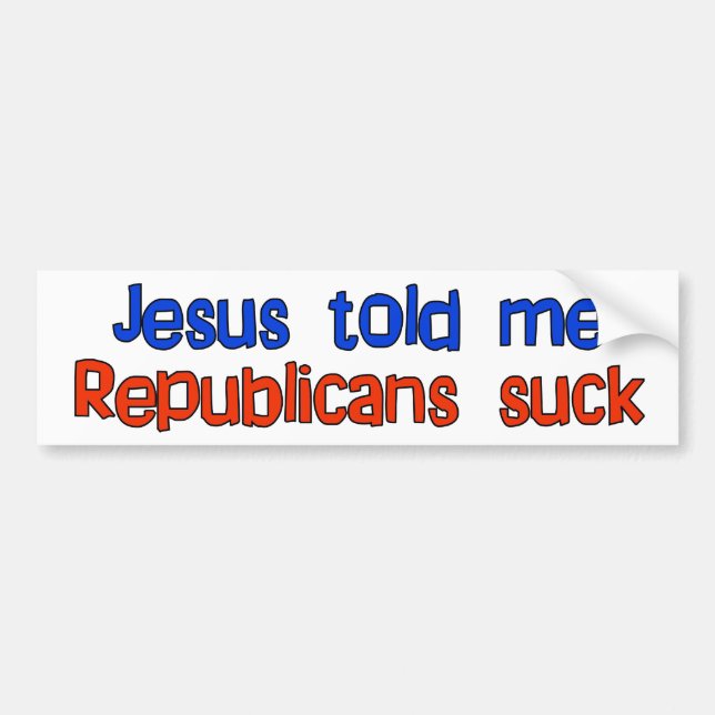 Republicans Suck Bumper Sticker (Front)