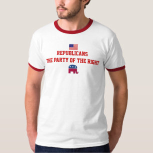 Republicans The party of the Right T-Shirt