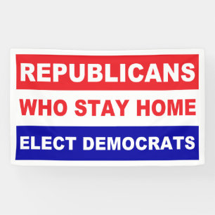 Republicans who stay home elect Democrats popular Banner