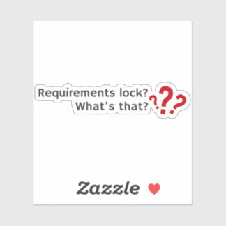 Requirements lock" What's that? Die-cut sticker
