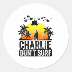 Rertro Vintage Charlie Dont Surf  Classic Round Sticker
