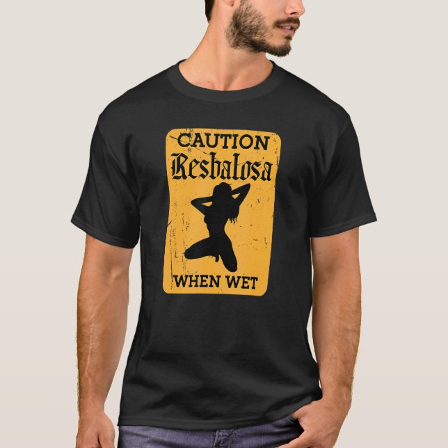 Resbalosa When Wet   Spanish Caution T-Shirt (Front)