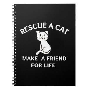Rescue A Cat Make A Friend For Life Notebook