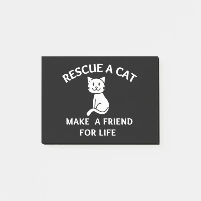 Rescue A  Cat Make A  Friend For Life Post-it Notes (Front)