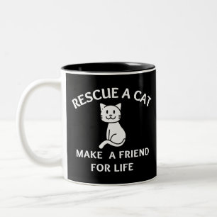Rescue A  Cat Make A  Friend For Life Two-Tone Coffee Mug