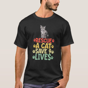 Rescue A Cat Save 9 Lives Cat Pet Animal Love T-Shirt