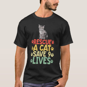 Rescue A Cat Save 9 Lives Cat  Pet Animal Love T-Shirt