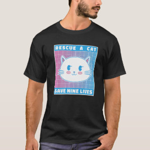 Rescue A Cat Save Nine Lives Cat Owner Animals Kit T-Shirt