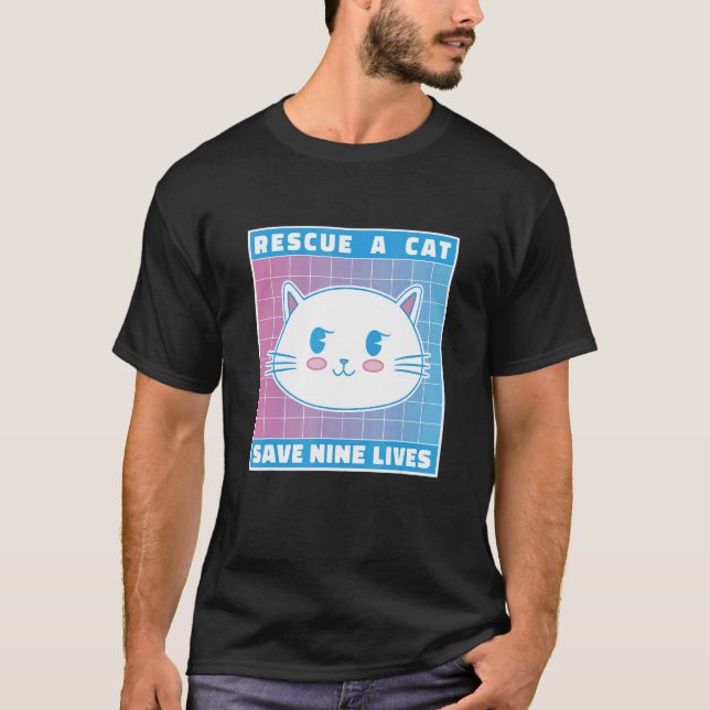 Rescue A Cat Save Nine Lives Cat Owner Animals Kit T-Shirt (Front)