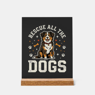 Rescue All The Dogs Vintage Dog Acrylic Sign