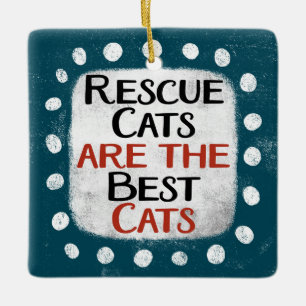 Rescue Cats Are The Best Cats Ornament