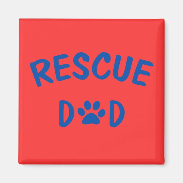 Rescue Dad Magnet (Front)