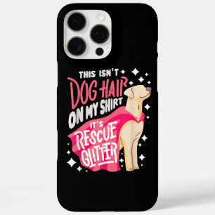 Rescue Dog Gift I This isn't dog hair on my iPhone 16 Pro Max Case