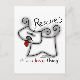 Rescue Dog ... It's A Love Thing Postcard