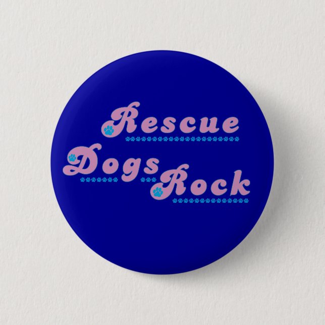 Rescue Dogs Rock 6 Cm Round Badge (Front)